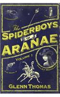 The Spiderboys of Aranae, Volume 1: (1 The Spiderboys of Aranae)