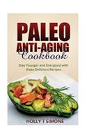 Paleo Anti-Aging Cookbook