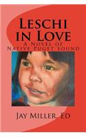 Leschi in Love: A Novel of Native Puget Sound(English)