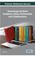 Technology-Centered Academic Library Partnerships and Collaborations