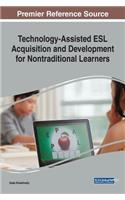 Technology-Assisted ESL Acquisition and Development for Nontraditional Learners