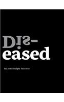 Dis-eased
