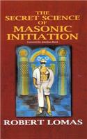 The Secret Science of Masonic Initiation