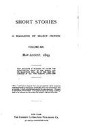 Short Stories, A Magazine of Select Fiction - Vol. XIII