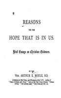 Reasons for the Hope That Is in Us, Brief Essays on Christian Evidences
