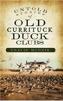 Untold Stories of Old Currituck Duck Clubs