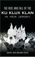 Rise and Fall of the Ku Klux Klan in New Jersey