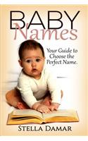 Baby Names - Meaning and Origins - Your Guide to Choose the Perfect Name for Your Baby