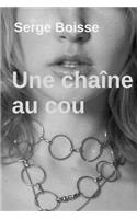 Une Chaîne au cou