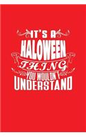 It's A Halloween Thing You Wouldn't Understand