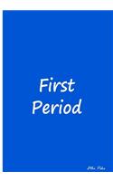 First Period - Classroom Notebook: An Ethi Pike Collectible Journal