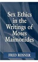 Sex Ethics in the Writings of Moses Maimonides