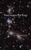 The Universe that Rings