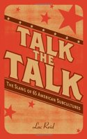 Talk the Talk: The Slang of 65 American Subcultures