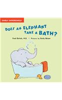 Does an Elephant Take a Bath?