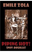 Piping Hot! (Pot-Bouille. Rougon-Macquart. Illustrated)