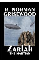 Zarlah the Martian by R. Norman Grisewood, Science Fiction