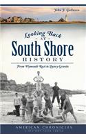 Looking Back at South Shore History: