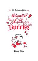 So Good for Little Bunnies