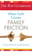 When Faith Causes Family Friction