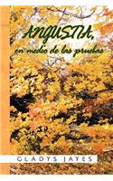 Angustia, En Medio de Las Pruebas