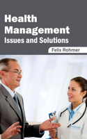 Health Management: Issues and Solutions