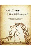 In My Dreams I Ride Wild Horses