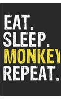 Eat Sleep Monkey Repeat Funny Cool Gift for Monkey Lovers Notebook A beautiful