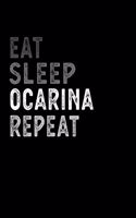 Eat Sleep Ocarina Repeat Funny Musical Instrument Gift Idea