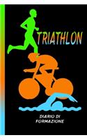 Triathlon diario di formazione: Nuoto, ciclismo e corsa. L'allenamento è tutto. Un libro dei record perfetto per i vostri progressivi.