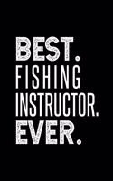 Best Fishing Instructor Ever