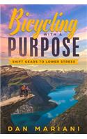 Bicycling With A Purpose