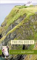Pig Did It