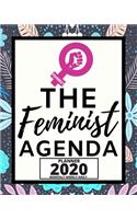 The Feminist Agenda: 2020 Planner For Feminist, 1-Year Daily, Weekly And Monthly Organizer With Calendar, Great Gift Idea For Christmas Or Birthday (8" x 10")