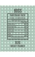 Boss Weekly Planner 2020 - Nutritional Facts: Boss Gift Idea For Men & Women - Weekly Planner Appointment Book Agenda Nutritional Info - To Do List & Notes Sections - Calendar Views