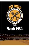 Raw Rider Since March 1982