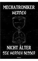 Mechatroniker werden nicht älter sie werden besser Notizbuch