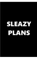 2020 Daily Planner Funny Theme Sleazy Plans Black White 388 Pages: 2020 Planners Calendars Organizers Datebooks Appointment Books Agendas