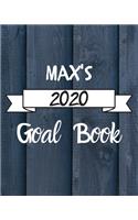 Max's 2020 Goal Book: 2020 New Year Planner Goal Journal Gift for Max / Notebook / Diary / Unique Greeting Card Alternative
