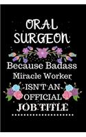 Oral surgeon Because Badass Miracle Worker Isn't an Official Job Title