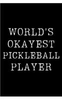 World's Okayest Pickleball Player