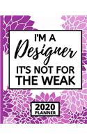I'm A Designer It's Not For The Weak