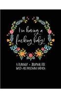 I'm Having A Fucking Baby