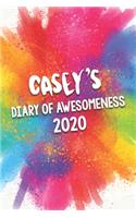 Casey's Diary of Awesomeness 2020: Unique Personalised Full Year Dated Diary Gift For A Girl Called Casey - 185 Pages - 2 Days Per Page - Perfect for Girls & Women - A Great Journal F