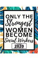 Only The Strongest Women Become Social Workers
