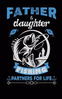 Father & Daughter Fishing Partners For Life