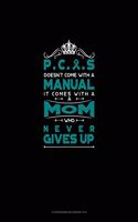 PCOS Doesn't Come With A Manual It Comes With A Mom Who Never Gives Up: Storyboard Notebook 1.85:1(407 Storyboard Notebook 1.85:1)
