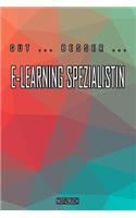 Gut - Besser - E-Learning Spezialistin Notizbuch: Perfekt für E-Learning Spezialistin. 120 freie Seiten für deine Notizen. Eignet sich als Geschenk, Notizbuch oder als Abschieds oder Abgängergeschen