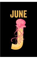 June: Journal (Diary, Notebook) Personalized Custom Name Alphabet Jellyfish Birthday Gift for Girls