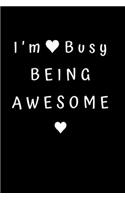 I'm Busy Being Awesome